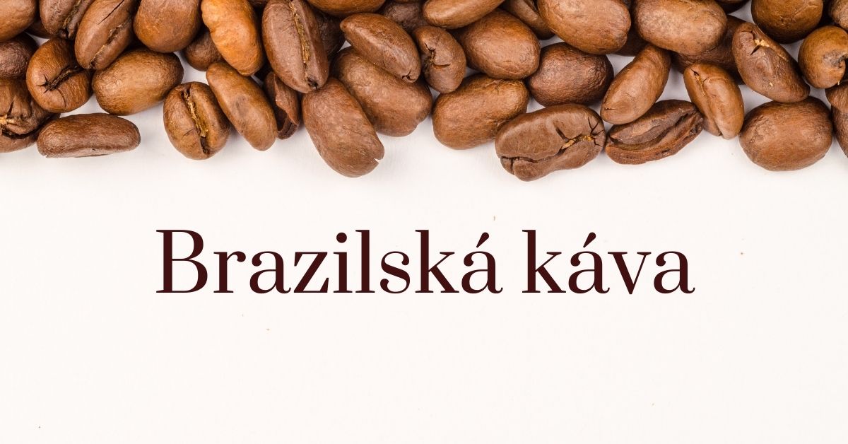 Káva z brazílie